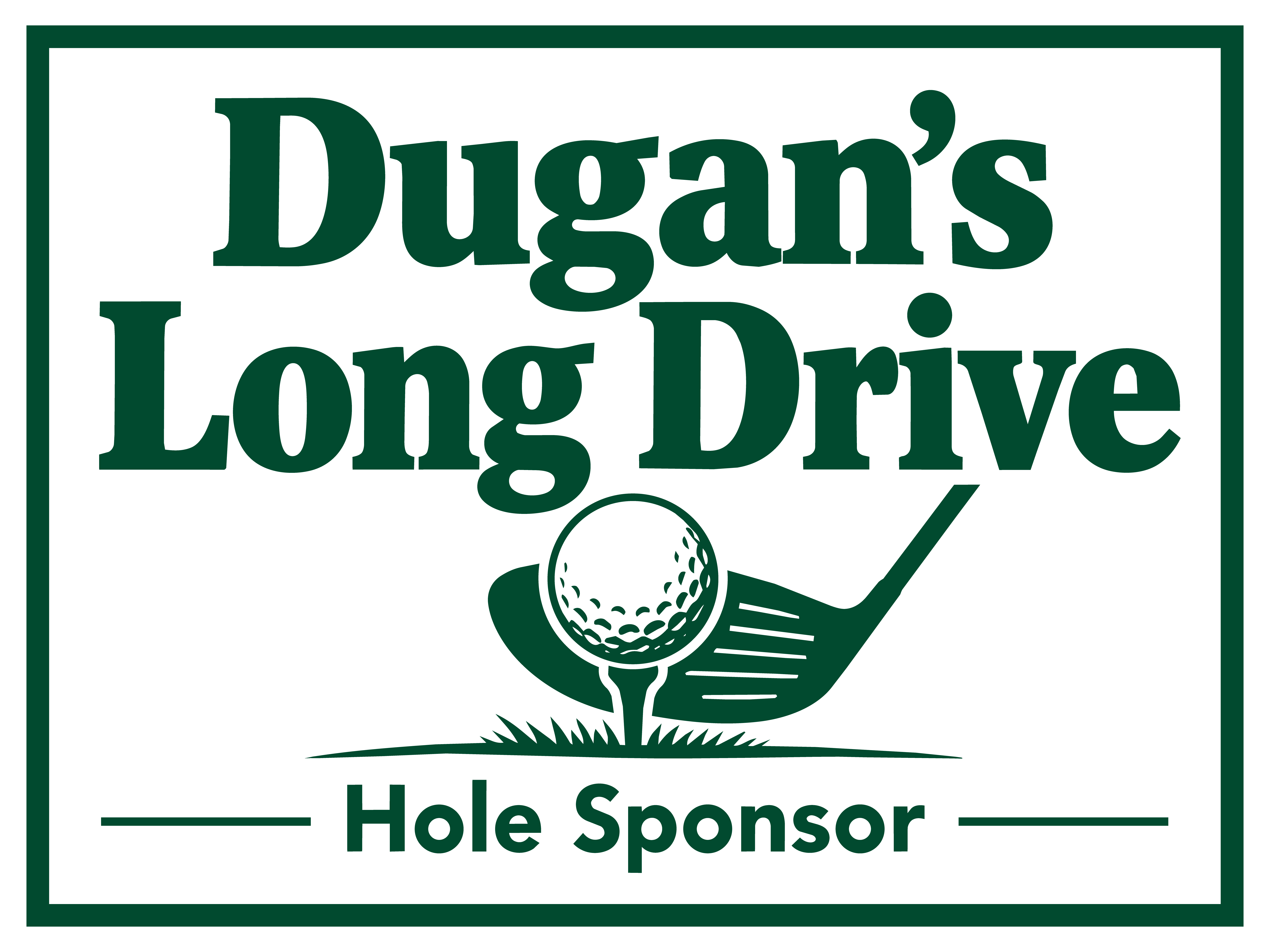 Dugan's Long Drive Hole Sponsor logo